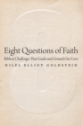 Eight Questions of Faith : Biblical Challenges That Guide and Ground Our Lives - Book