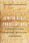 Jewish Bible Translations : Personalities, Passions, Politics, Progress - Book