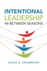 Intentional Leadership : In-Between Seasons - eBook