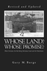 Whose Land? Whose Promise?: : What Christians Are Not Being Told about Israel and the Palestinians (Revised, Updated) - eBook