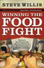 Winning the Food Fight : Victory in the Physical and Spiritual Battle for Good Food and a Healthy Lifestyle - Book