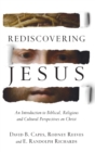 Rediscovering Jesus – An Introduction to Biblical, Religious and Cultural Perspectives on Christ - Book