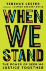 When We Stand - The Power of Seeking Justice Together - Book