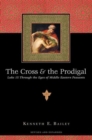 The Cross and the Prodigal – Luke 15 Through the Eyes of Middle Eastern Peasants - Book