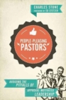 People-Pleasing Pastors - Avoiding the Pitfalls of Approval-Motivated Leadership - Book