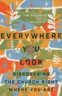 Everywhere You Look – Discovering the Church Right Where You Are - Book
