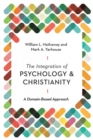 The Integration of Psychology and Christianity : A Domain-Based Approach - eBook