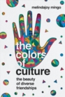 The Colors of Culture - The Beauty of Diverse Friendships - Book
