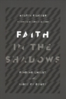 Faith in the Shadows - Finding Christ in the Midst of Doubt - Book