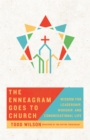 The Enneagram Goes to Church : Wisdom for Leadership, Worship, and Congregational Life - eBook