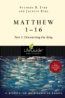 Matthew 1-16 : Part 1: Discovering the King - eBook