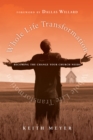 Whole Life Transformation : Becoming the Change Your Church Needs - eBook
