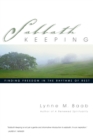 Sabbath Keeping : Finding Freedom in the Rhythms of Rest - eBook