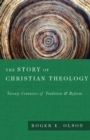 The Story of Christian Theology : Twenty Centuries of Tradition and Reform - eBook