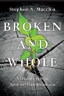Broken and Whole : A Leader's Path to Spiritual Transformation - eBook