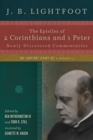 The Epistles of 2 Corinthians and 1 Peter : Newly Discovered Commentaries - eBook