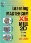 Learning Mastercam X5 Mill 2D Step-by-Step - Book