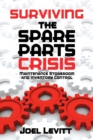 Surviving the Spare Parts Crisis : Maintenance Storeroom and Inventory Control - Book