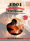 1,001 Questions & Answers for the CWI Exam : Welding Metallurgy and Visual Inspection Study Guide - Book