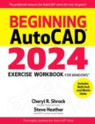 Beginning Autocad(r) 2024 Exercise Workbook - Book