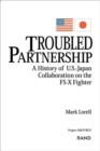 Troubled Partnership : An Assessment of U.S.-Japan Collaboration on the Fs-X Fighter - Book