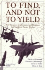 To Find, and Not to Yield : How Advances in Information and Firepower Can Transform Theater Warfare - Book