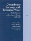 Groundwater Recharge with Reclaimed Water : Birth Outcomes in Los Angeles County, 1982-1993 - Book