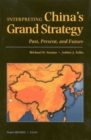 Interpreting China's Grand Strategy : Past, Present, and Future - Book