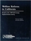 Welfare Reform in California : Results of the 1999 All-county Implementation Survey - Book