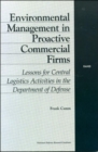 Environmental Management in Proactive Commercial Firms : Lessons for Central Logistics Activities in the Department of Defense - Book