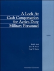 A Look at Cash Compensation for Active-duty Military Personnel - Book