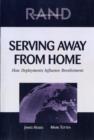 Serving Away from Home : How Deployments Influence Re-enlistment - Book