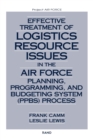 Effective Treatment of Logistics Resource Issues in the Air Force Planning, Programming and Budgeting System (PPBS) Process - Book