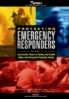 Protecting Emergency Responders : Community Views of Safety and Health Risks and Personal Protection Needs Vol 2 - Book