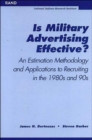 Is Military Advertising Effective? : An Estimation Methodology and Applications to Recruiting in the 1980s and 90s - Book