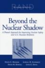 Beyond the Nuclear Shadow : A Phased Approach for Improving Nuclear Safety and U.S.-Russian Relations - Book