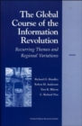 The Global Course of the Information Revolution : Recurring Themes and Regional Variations - Book