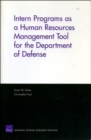Intern Programs as a Human Resources Management Tool for the Department of Defense - Book