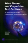Wind Tunnel and Propulsion Test Facilities : An Assessment of NASA's Capabilities to Serve National Needs MG-178-OSD/NASA - Book