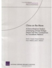 China on the Move : A Franco-American Analysis of Emerging Chinese Strategic Policies and Their Consequences for Transatlantic Relations (2005) - Book