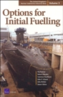The United Kingdom's Nuclear Submarine Industrial Base : Options for Initial Fuelling v. 3 - Book