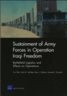 Sustainment of Army Forces in Operation Iraqi Freedom : Battlefield Logistics and Effects on Operations - Book