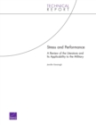 Stress and Performance : A Review of the Literature and Its Applicability to the Military - Book