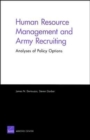 Human Resource Management and Army Recruiting : Analyses of Policy Options - Book