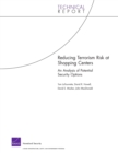 Reducing Terrorism Risk at Shopping Centers : An Analysis of Potential Security Options - Book