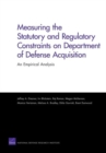 Measuring the Statutory and Regulatory Constraints on Department of Defense Acquisition : an Empirical Analysis - Book