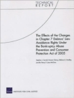 The Effects of the Changes in Chapter 7 Debtors' Lien-avoidance Rights Under the Bankruptcy Abuse Prevention and Consumer Protection Act of 2005 - Book