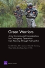 Green Warriors : Army Environmental Considerations for Contingency Operations from Planning Through Post-conflict - Book