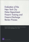 Evaluation of the New York City Police Department Firearm Training and Firearm-discharge Review Process - Book