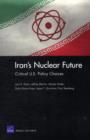 Iran's Nuclear Future: Critical U.S. Policy Choices - Book